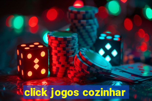 click jogos cozinhar